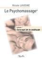 Le Psychomassage : Volume 1 - Concept De La Méthode - Preview