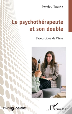 Capa do artigo Le Psychotherapeute Et Son Double - Lacoustique De Lame