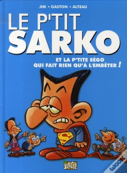 Capa do artigo Le P'Tit T.2 ; Sarko Et La P'Tite Ségo Qui Fait Rien Que L'Embêter