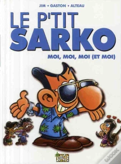 Capa do artigo Le P'Tit T.3 ; Sarko Moi, Moi, Moi (Et Moi)