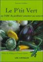 Le P'Tit Vert Ou L'Abc Du Jardinier Amateur Au Naturel - Preview