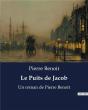 Le Puits De Jacob - Un Roman De Pierre Benoit - Preview