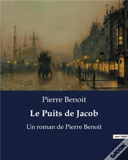 Capa do artigo Le Puits De Jacob - Un Roman De Pierre Benoit