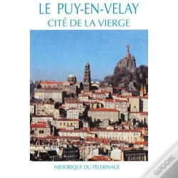 Capa do artigo Le Puy En Velay, Cite De La Vierge