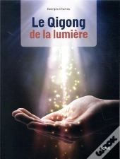 Le Qi Gong De La Lumiere