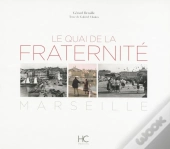 Le Quai De La Fraternité ; Marseille