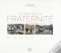 Capa do artigo Le Quai De La Fraternité ; Marseille