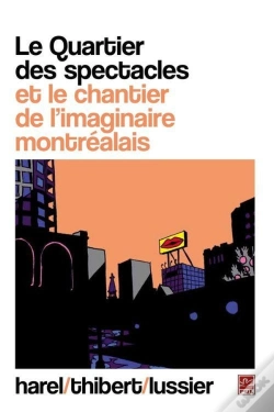 Capa do artigo Le Quartier Des Spectacles Et Le Chantier De L'Imaginaire