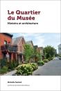 Le Quartier Du Musée : Histoire Et Architecture - Preview
