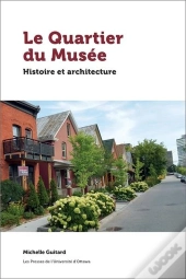 Le Quartier Du Musée : Histoire Et Architecture