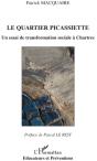 Le Quartier Picassiette ; Un Essai De Transformation Sociale À Chartres - Preview