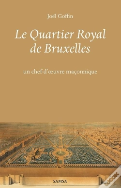 Capa do artigo Le Quartier Royal De Bruxelles : Un Chef-D'Oeuvre Maçonnique