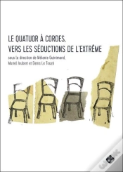 Capa do artigo Le Quatuor À Cordes ; Vers Les Séductions De L