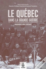 Capa do artigo Le Quebec Dans La Grande Guerre. Engagements, Refus, Heritages