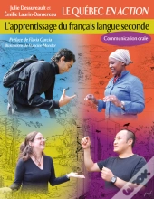 Le Québec En Action ; L'Apprentissage Du Français Langue Seconde ; Communication Orale