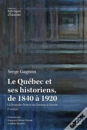 Capa do artigo Le Québec Et Ses Historiens, De 1840 À 1920