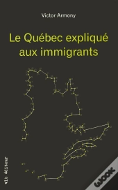 Le Québec Expliqué Aux Immigrants