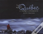 Le Québec ; Un Voyage De Découverte