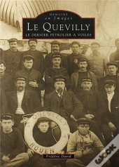 Le Quévilly ; Le Dernier Pétrolier À Voiles