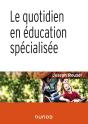 Le Quotidien En Éducation Spécialisée (2e Édition) - Preview