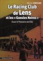 Le Racing Club De Lens Et Les "Gueules Noires" ; Essai D'Histoire Sociale - Preview