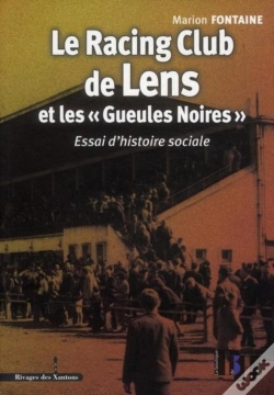 Capa do artigo Le Racing Club De Lens Et Les "Gueules Noires" ; Essai D'Histoire Sociale