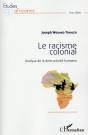 Le Racisme Colonial ; Analyse De La Destructivité Humaine - Preview