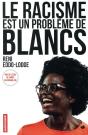 Le Racisme Est Un Probleme De Blancs - Preview