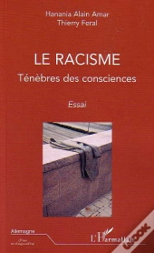 Le Racisme ; Ténèbres Des Consciences