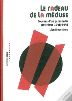 Capa do artigo Le Radeau De La Méduse : Journal D'Un Prisonnier Politique 1940-1941