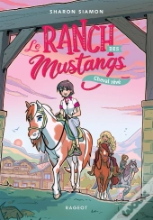 Le Ranch Des Mustangs - Cheval Reve
