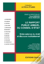 Le Rapport Annuel Du Conseil D'Etat ; Entre Science Du Droit Et Discours Institutionnel