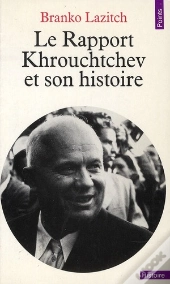 Le Rapport Krouchtchev Et Son Histoire