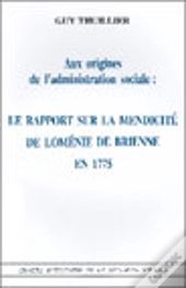 Le Rapport Sur La Mendicité De Loménie De Brienne En 1775