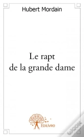 Le Rapt De La Grande Dame