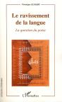 Le Ravissement De La Langue ; La Question Du Poète - Preview