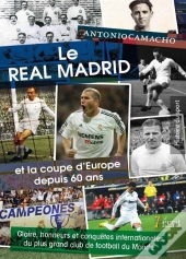 Le Real Madrid Et La Coupe D'Europe Depuis 60 Ans