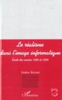 Le Realisme Dans L'Image Informatique ; Etude Des Annees 1980 Et 1990 - Preview