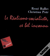 Le Realisme-Socialiste, Ce Bel Inconnu