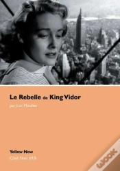Capa do artigo Le Rebelle De King Vidor : Cote Films N°13