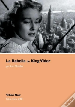 Capa do artigo Le Rebelle De King Vidor : Cote Films N°13