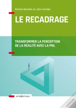 Capa do artigo Le Recadrage ; Transformer La Perception De La Réalité Avec La Pnl