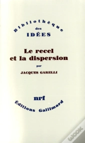 Le Recel Et La Dispersion ; Essai Sur Le Champ De Lecture Poétique