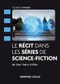 Le Récit Dans Les Séries De Science-Fiction ; De Star Trek À X-Files ; Décryptage Et Analyse - Preview