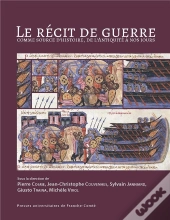 Le Récit De Guerre Comme Source D'Histoire, De L'Antiquité À Nos Jours