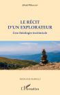 Le Récit D'Un Explorateur : Une Théologie Territoriale - Preview