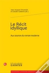 Le Récit Idyllique ; Aux Sources Du Roman Moderne