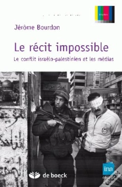 Capa do artigo Le Récit Impossible ; Le Conflit Israëlo-Palestinien Et Les Médias
