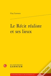 Le Recit Realiste Et Ses Lieux