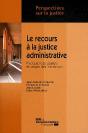 Le Recours À La Justice Administrative ; Pratiques Des Usagers Et Usages Des Institutions - Preview